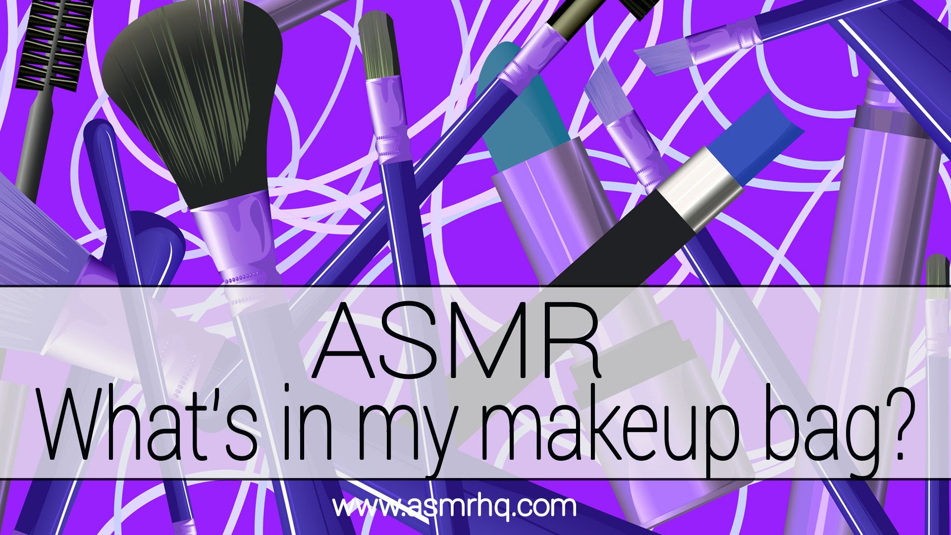 ASMR: 30 Days of Tingles – DAY 3 What’s in My Makeup Bag? – Softly Spoken